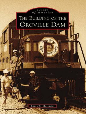 The Building of the Oroville Dam - ebook